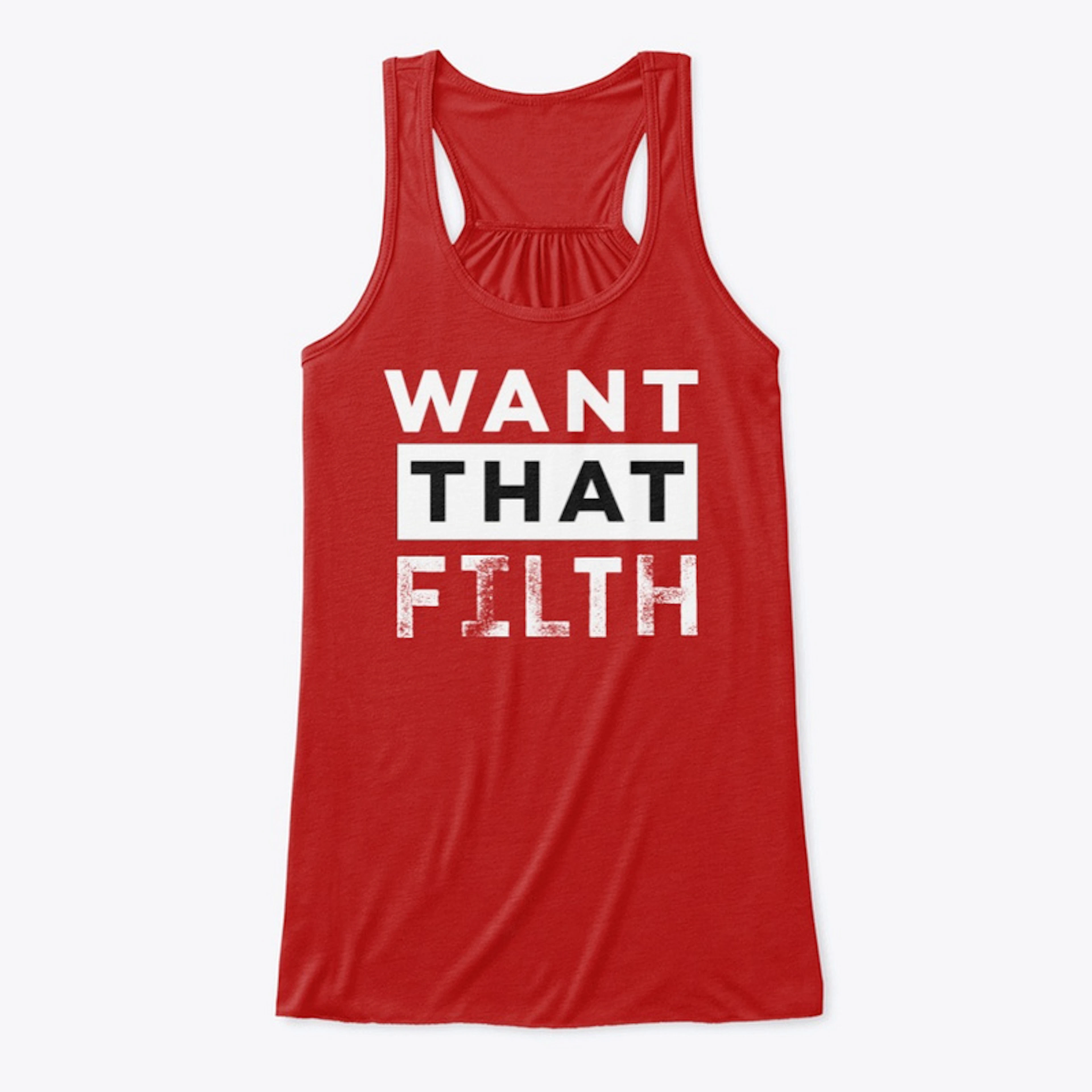 Want That Filth (In Color)