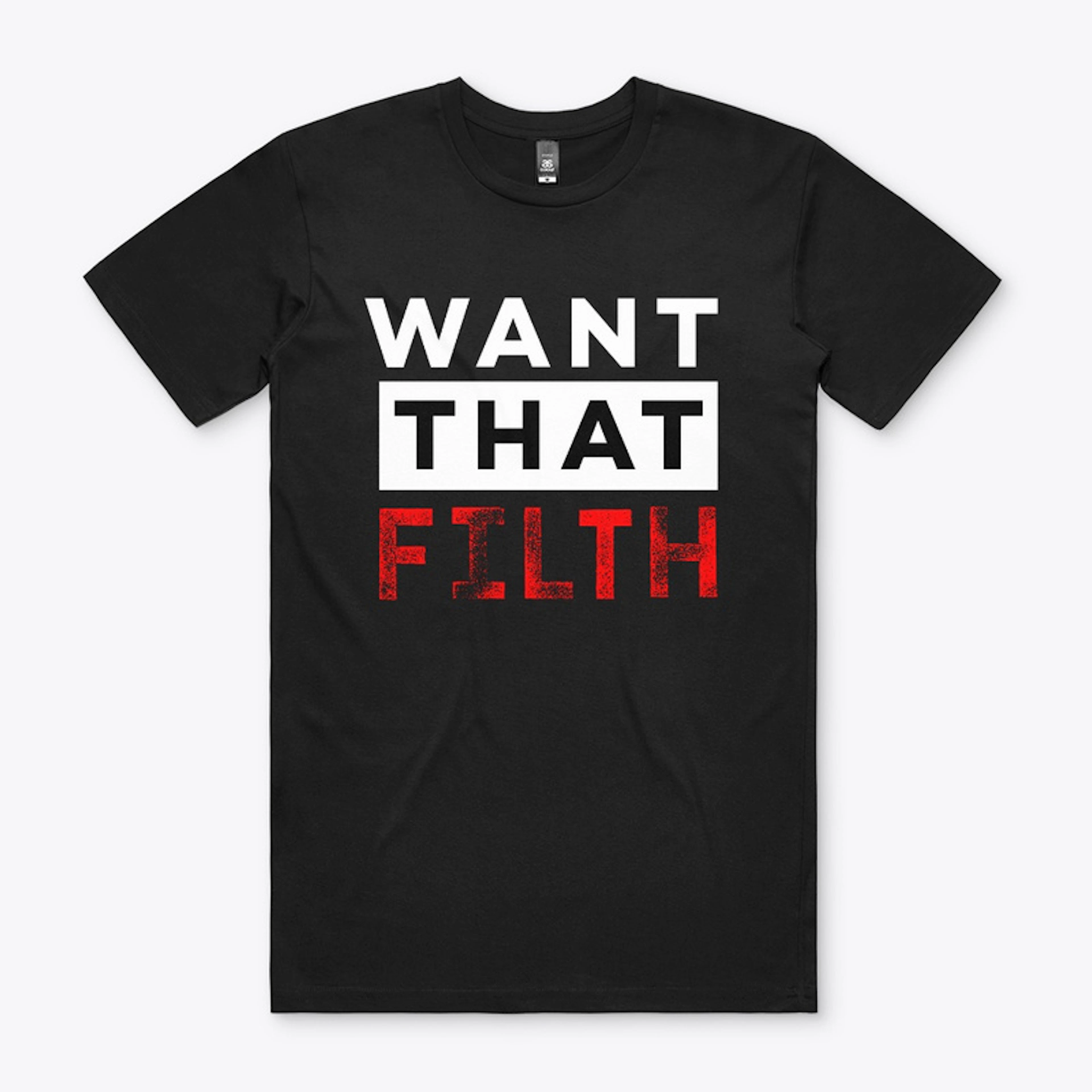 Want That Filth 