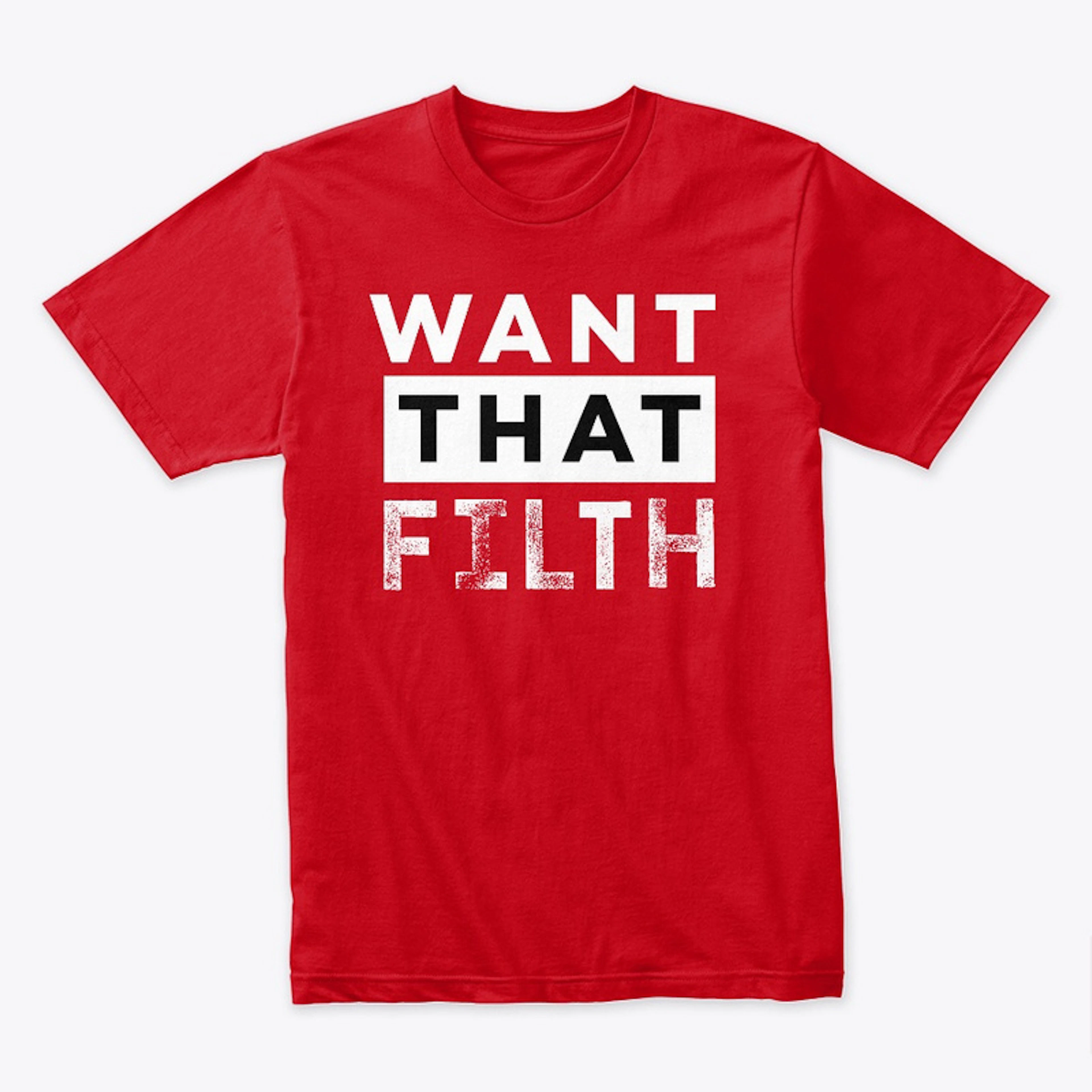 Want That Filth (In Color)