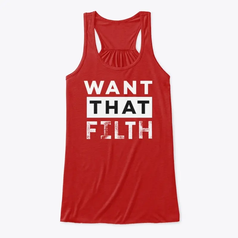 Want That Filth (In Color)