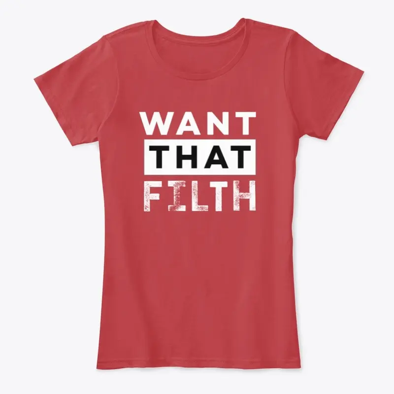 Want That Filth (In Color)